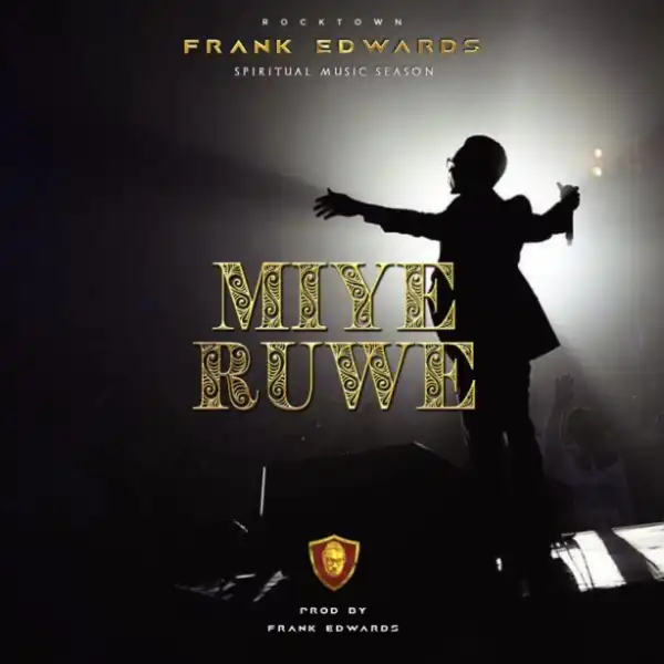 Frank Edwards - Miye Ruwe